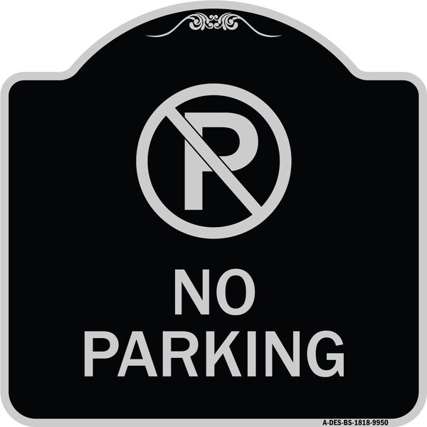 Signmission Designer Series-No Parking Large, Black & Silver Heavy-Gauge Aluminum, 18" x 18", BS-1818-9950 A-DES-BS-1818-9950 - main